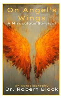 On Angel's Wings-A Miraculous Survival