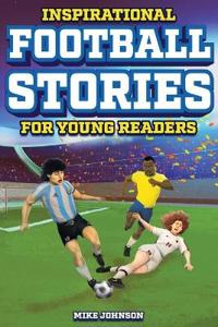 Bokomslag för "Inspirational Football Stories for Young Readers"
