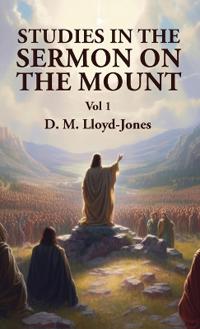 Bokomslag for "Studies in the Sermon on the Mount Vol 1"