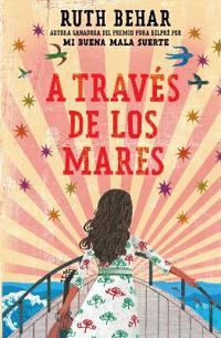 Behar, R: Través de Los Mares / Across So Many Seas