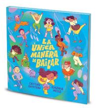 La Única Manera de Bailar / The Only Way to Dance