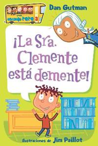 Â¡la Sra. Clemente Està Demente! / Mrs. Roopy Is Loopy!