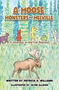 A Moose, Monsters and Melville