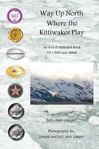 Way Up North Where the Kittiwakes Play