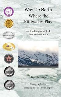 Bokomslag för "Way Up North Where the Kittiwakes Play"