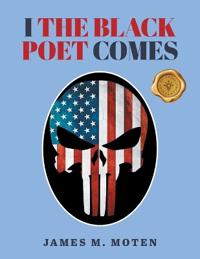 Bokomslag för "I The Black Poet Comes"