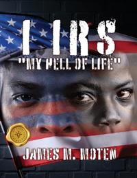 I IRS "My Hell of Life"