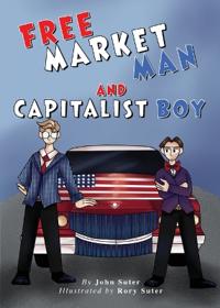 Free Market Man and Capitalist Boy