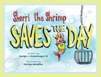 Bokomslag för "Sherri the Shrimp Saves the Day"
