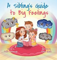 Bokomslag för "A Sibling's Guide to Big Feelings"