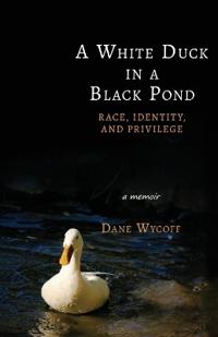 Bokomslag för "A White Duck in a Black Pond"