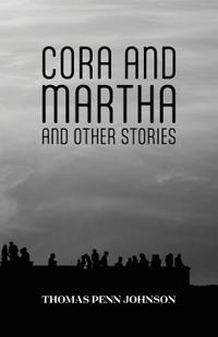 Cora and Martha and Other Stories