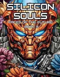 Silicon Souls - Faces of the Future - Book 3