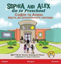 Sophia and Alex Go to Preschool