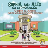 Bokomslag för "Sophia and Alex Go to Preschool"