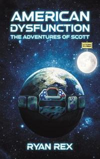 Bokomslag for "American Dysfunction: The Adventures of Scott"