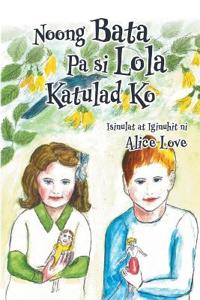 Bokomslag för "Noong Bata Pa si Lola Katulad Ko"