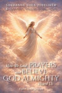 How We Said Prayers And Believe God Almighty Heard Us