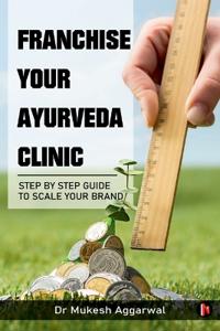 Franchise Your Ayurveda Clinic
