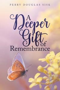 Bokomslag for "A Deeper Gift of Remembrance"