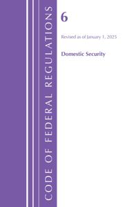 Code of Federal Regulations, Title 06 Domestic Security, January 1, 2025