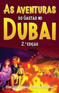 As Aventuras do Gastão no Dubai 2.a Edição
