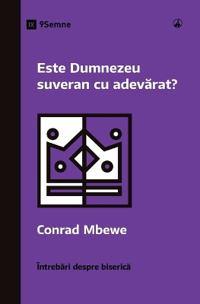 Is God Really Sovereign? / Este Dumnezeu suveran cu adevarat?