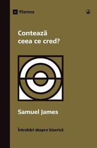 Does It Matter What I Believe? / Conteaza ceea ce cred?