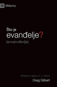 What Is the Gospel? / Sto je evandelje?