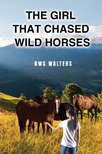 Bokomslag för "The Girl that Chased Wild Horses"