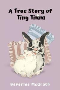 Bokomslag för "A True Story of Tiny Timm"