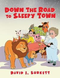 Bokomslag för "Down the Road to Sleepy Town"