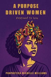 A Purpose Driven Woman