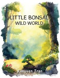 Bokomslag for "Little Bonsai, Wild World"