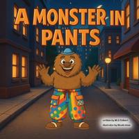 Bokomslag for "A Monster In Pants"