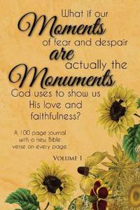 Moments are Monuments, Vol 1. (Sunflowers)