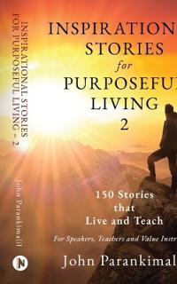 Inspirational Stories for Purposeful Living 2