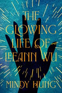 The Glowing Life of Leeann Wu