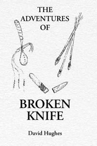 Bokomslag för "The Adventures Of Broken Knife"