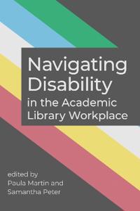Navigating Disability in the Academic Library Workplace