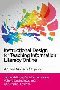 Instructional Design for Teaching Information Literacy Online: