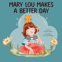 Mary Lou Makes a Better Day