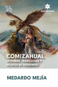 Bokomslag för "COMIZAHUAL Leyendas, tradiciones y relatos de Honduras"