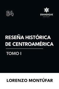 Bokomslag för "Reseña Histórica de Centroamérica Tomo I"