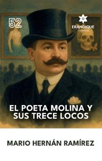 El poeta Molina y sus trece locos