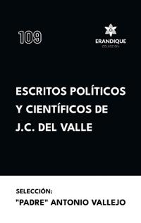 Bokomslag för "Escritos políticos y científicos de J.C. del Valle"