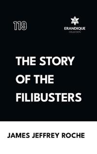 The Story of the Filibusters