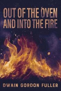 Bokomslag för "Out of the Oven and into the Fire"