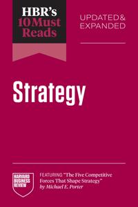 Bokomslag för "HBR's 10 Must Reads on Strategy, Updated and Expanded"