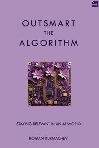 Outsmart the Algorithm